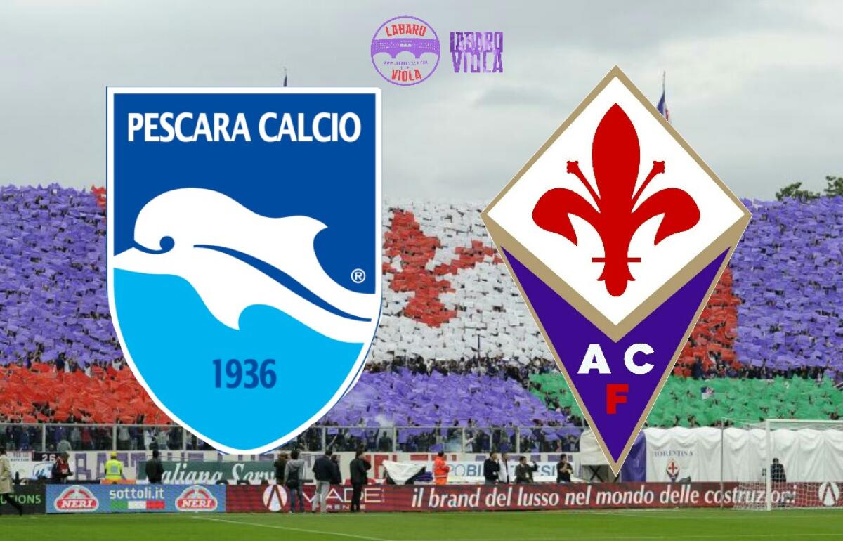 SEGUI IL LIVE DI LABAROVIOLA PER PESCARA-FIORENTINA! - 