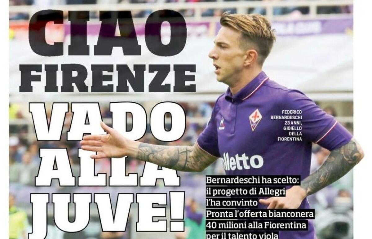 "Ciao Firenze vado alla Juventus" il Corriere dello Sport annuncia la scelta di Bernardeschi di giocare in bianconero - 