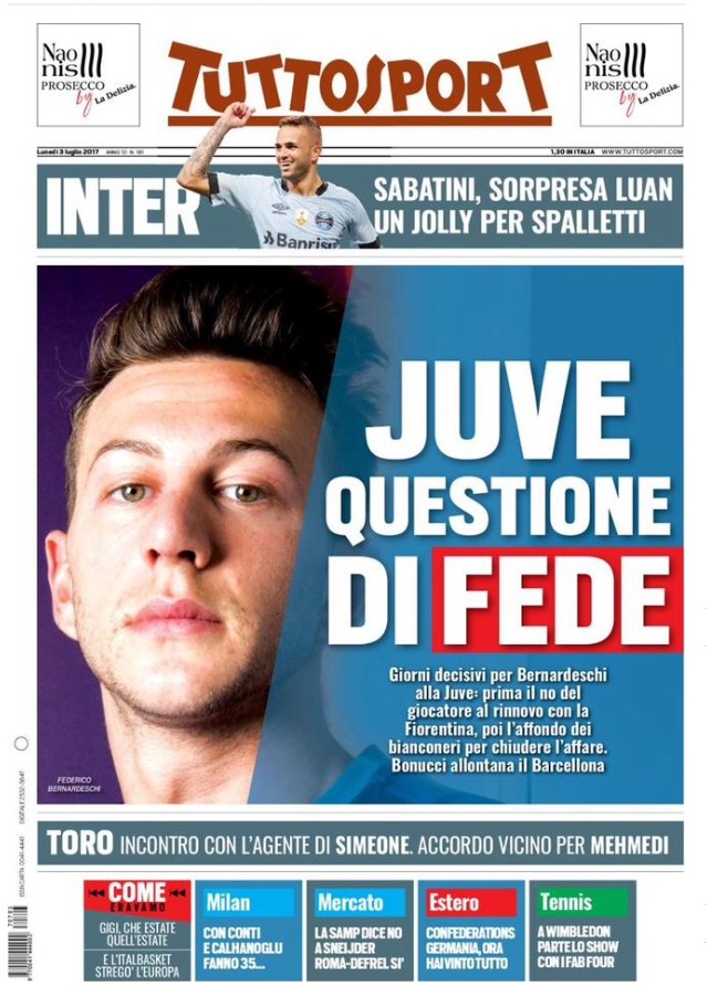 Tuttosport in prima pagina, Bernardeschi preferisce la Juventus, Corvino vuole solo alzare il prezzo
