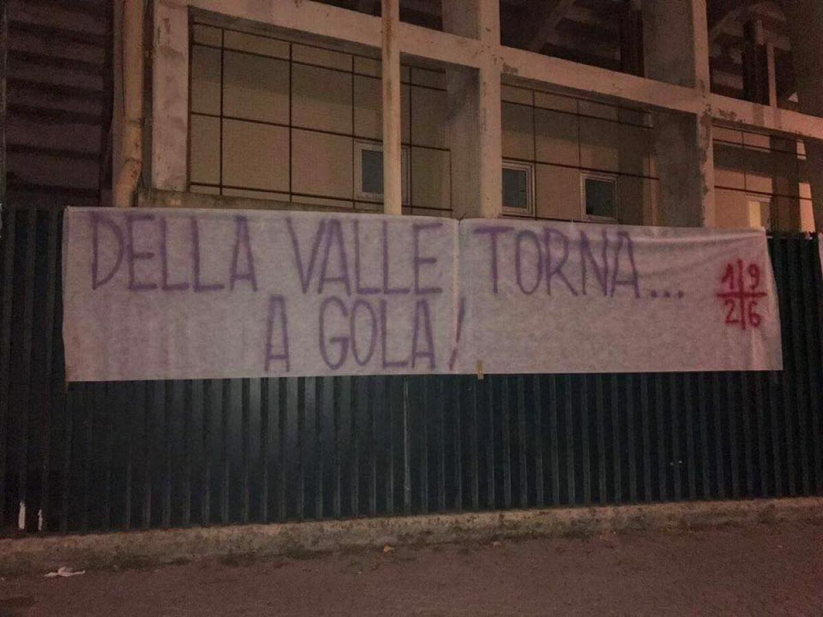 Continua la contestazione: 'Della Valle torna... a gola!' - 