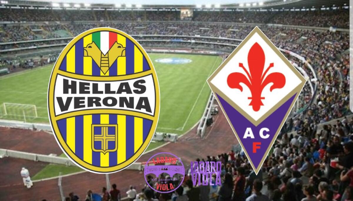 SEGUI IL LIVE DI LABAROVIOLA PER H. VERONA- FIORENTINA - 