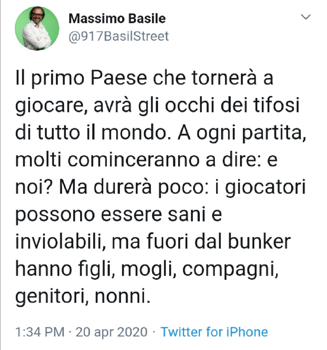 Basile: "Il primo paese che tornerà a giocare, avrà gli occhi dei tifosi di tutto il mondo"