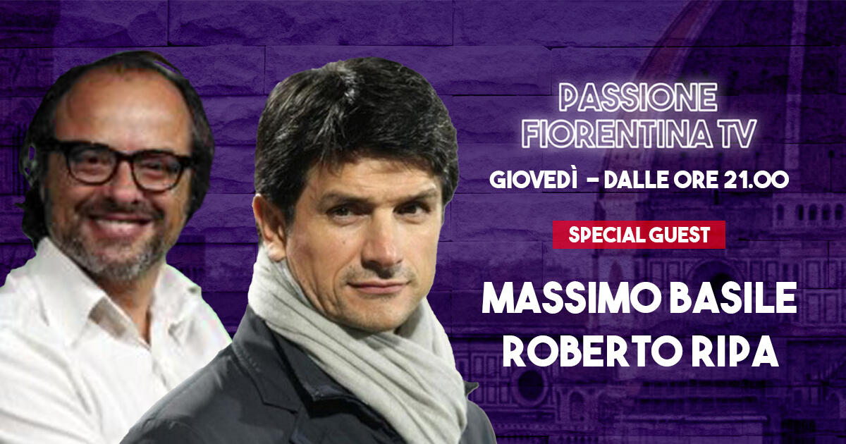 Stasera torna Passione Fiorentina TV. Con Roberto Ripa e Massimo Basile. I temi della diretta... - 
