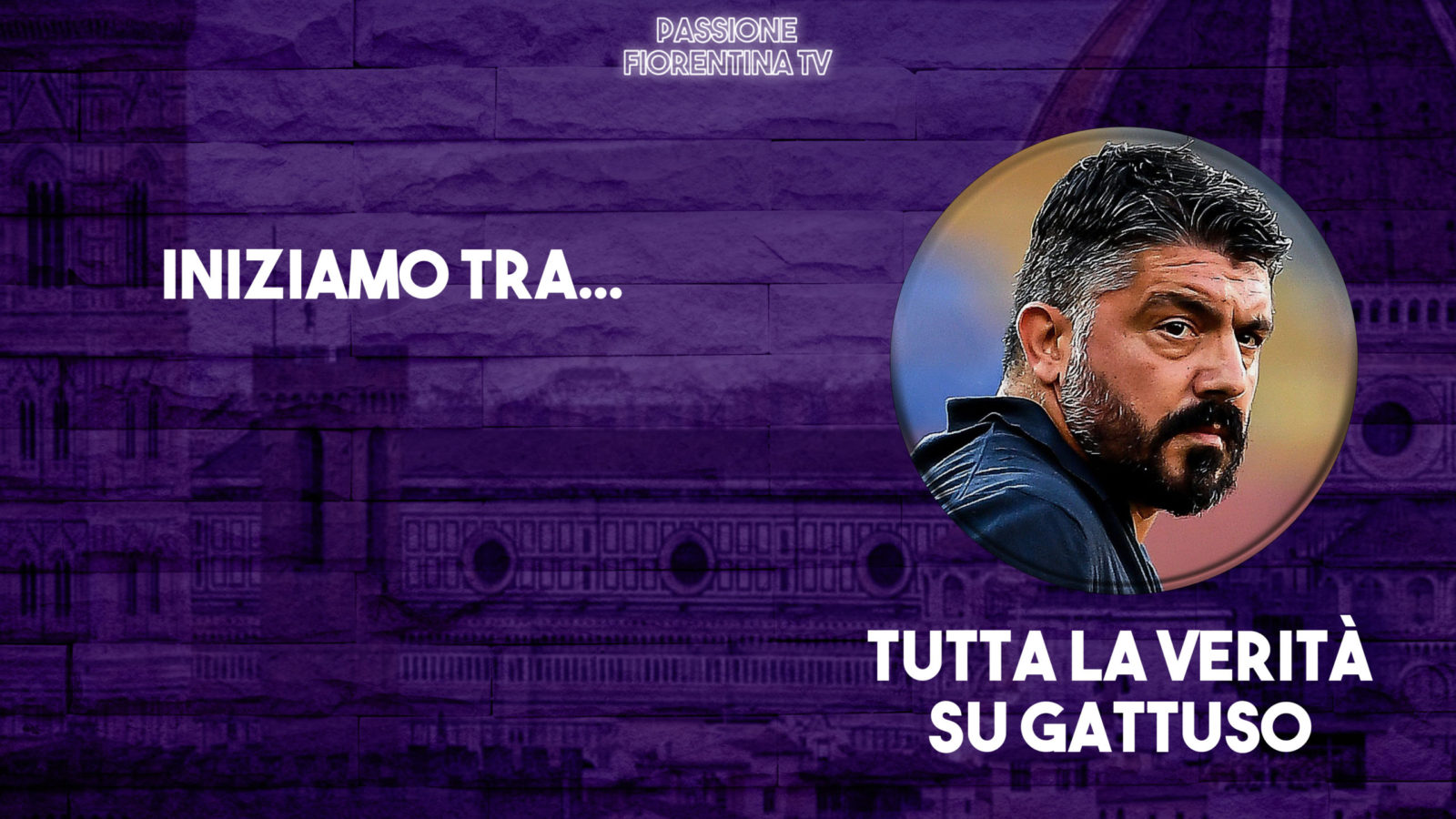 Stasera a Passione Fiorentina TV la verità su Gattuso. Presenti Iacobelli e Baiano. Con Rachele Risaliti