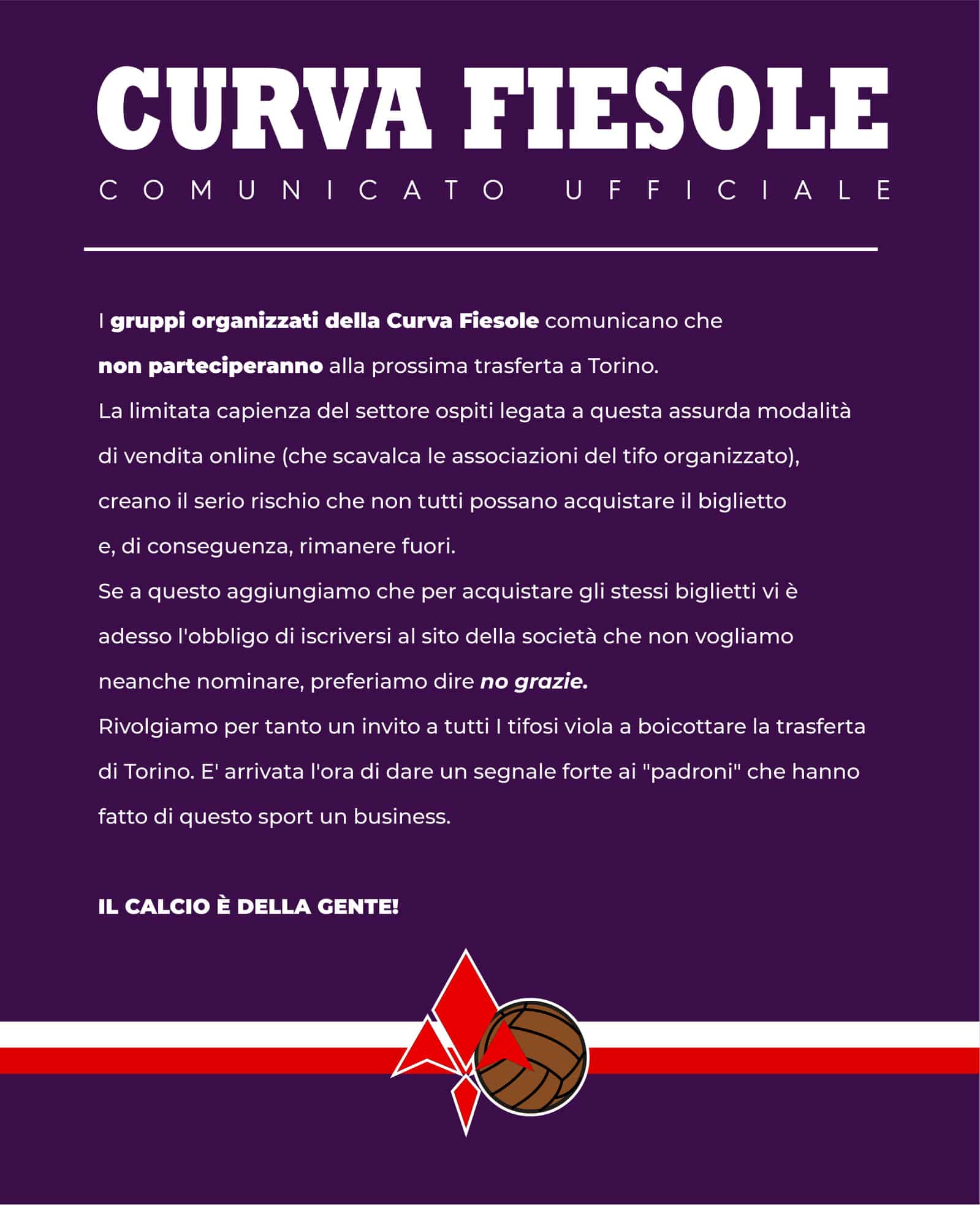 Curva Fiesole: "I biglietti sono limitati e non ci iscriviamo al sito della Juve. Boicottiamo la trasferta"