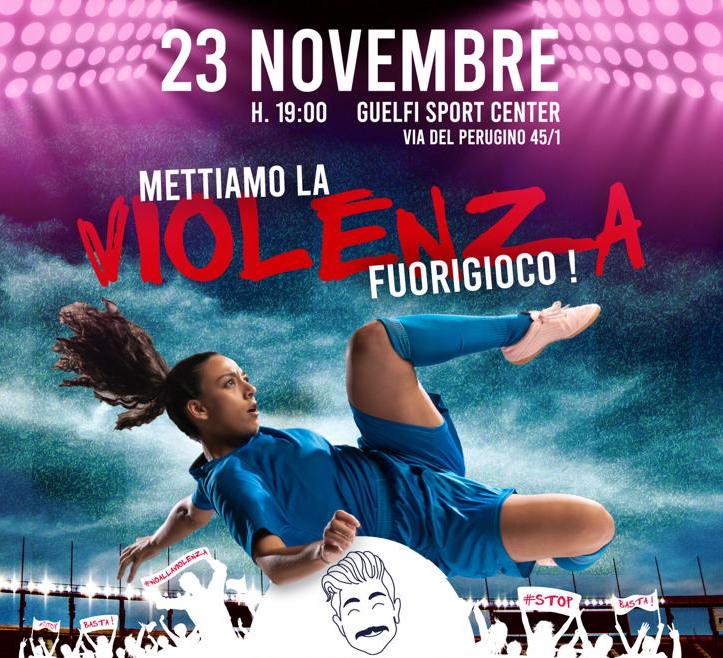 "Mettiamo la violenza fuorigioco!", il 23 novembre alle 19.00 evento benefico contro la violenza sulle donne