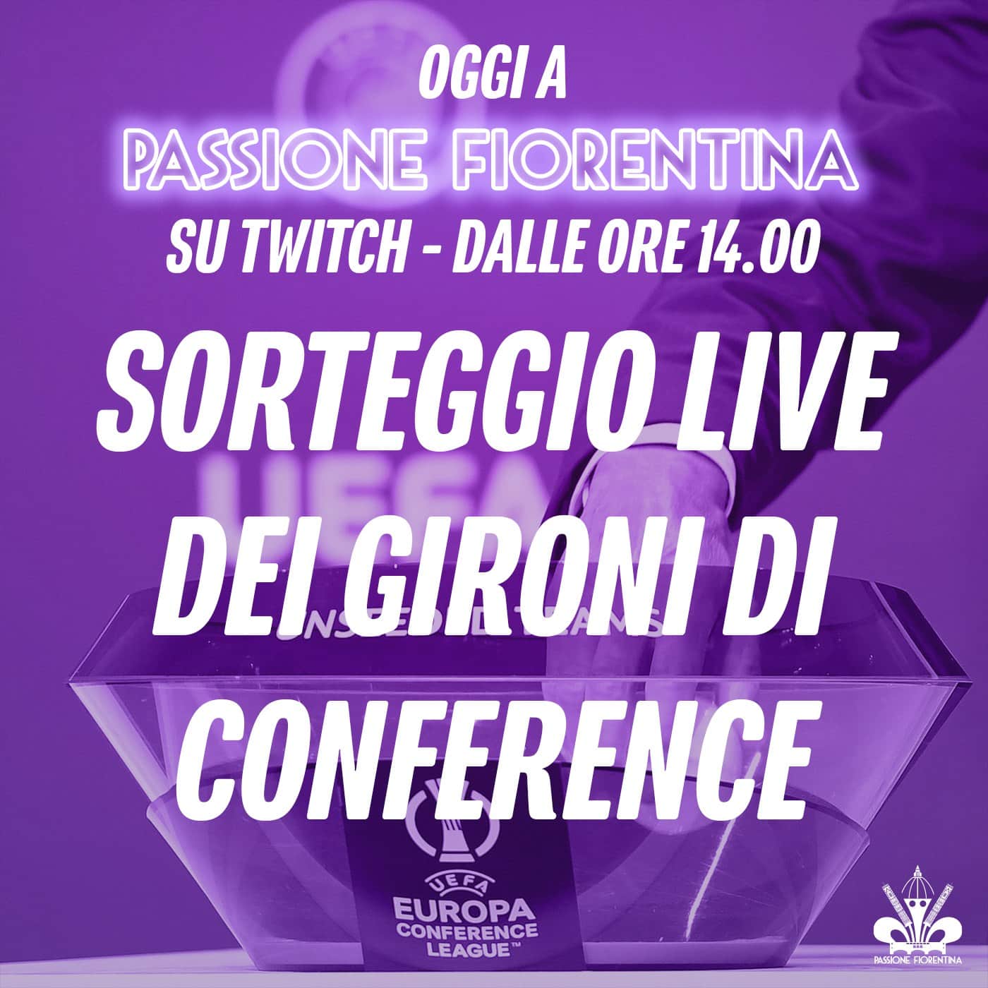 Il sorteggio dei gironi di Conference League sarà in diretta sul canale twitch di Passione Fiorentina