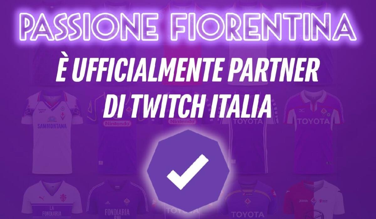 Twitch sceglie Passione Fiorentina come Partner, è la prima volta che accade per un canale sulla Viola - 