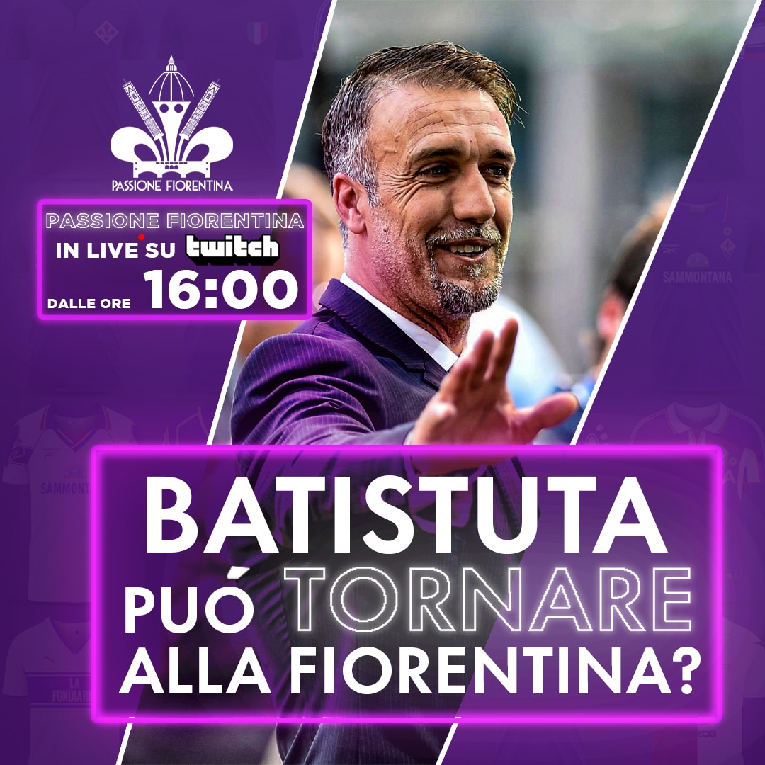 "Il processo del lunedi" su Twitch si parlerà di Batistuta che vuole tornare e della parole di Commisso