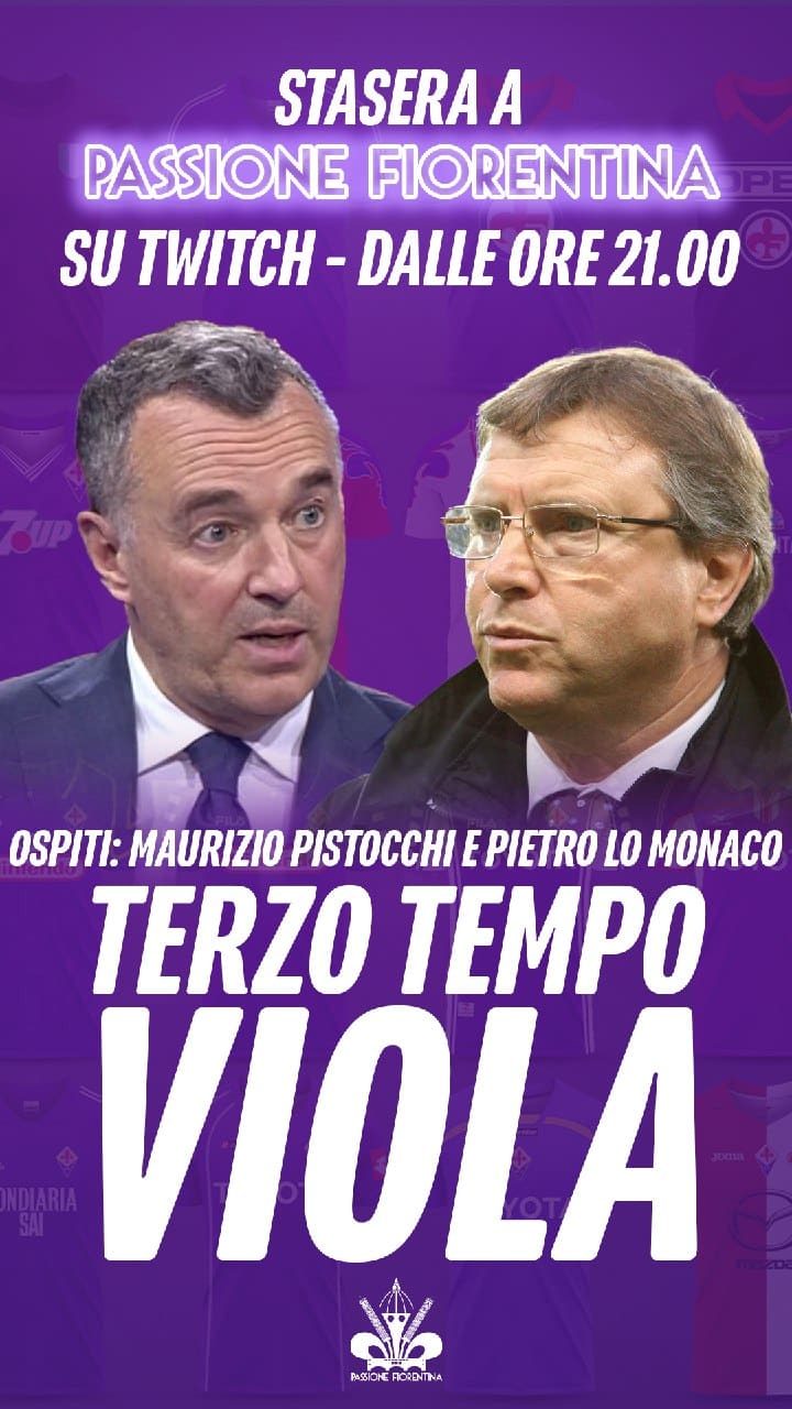 Lo Monaco e Pistocchi ospiti a Passione Fiorentina questa sera in diretta dalle 21 su Twitch