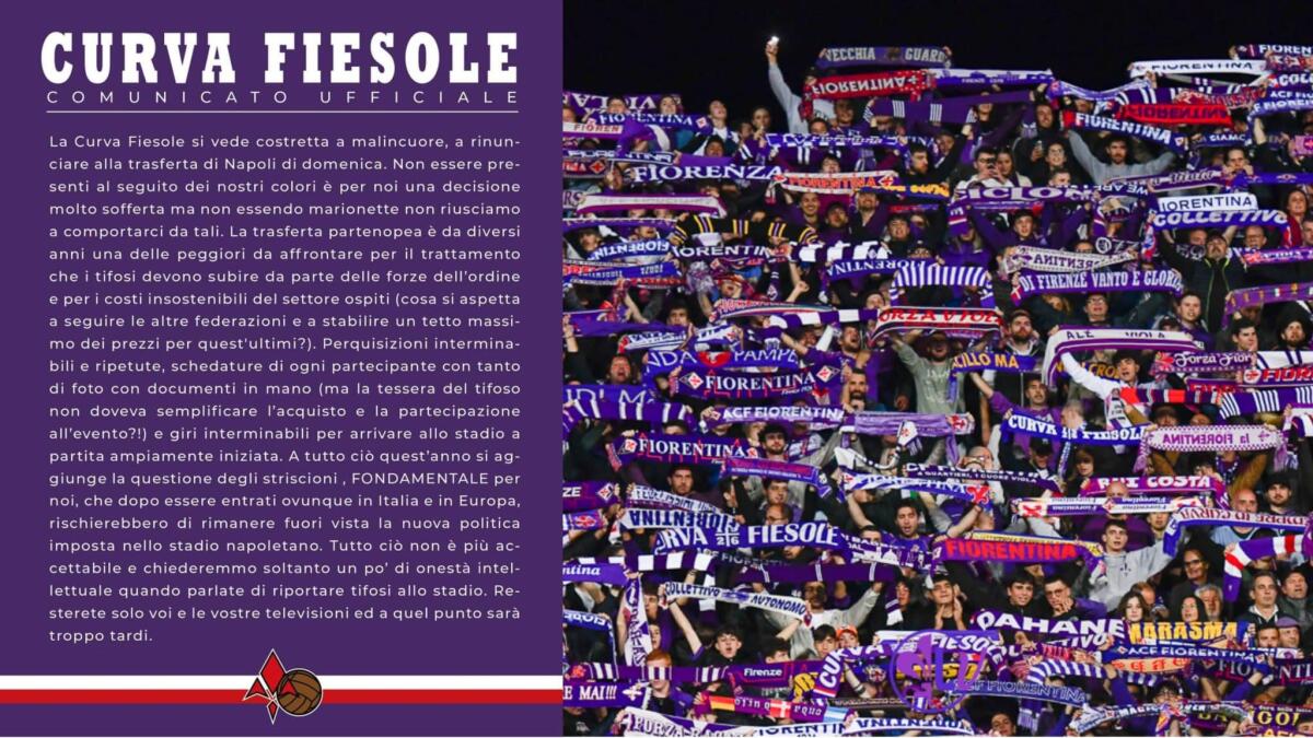 Curva Fiesole annuncia: "A Napoli non ci saremo. Striscioni non ammessi allo stadio e condizioni precarie" - 