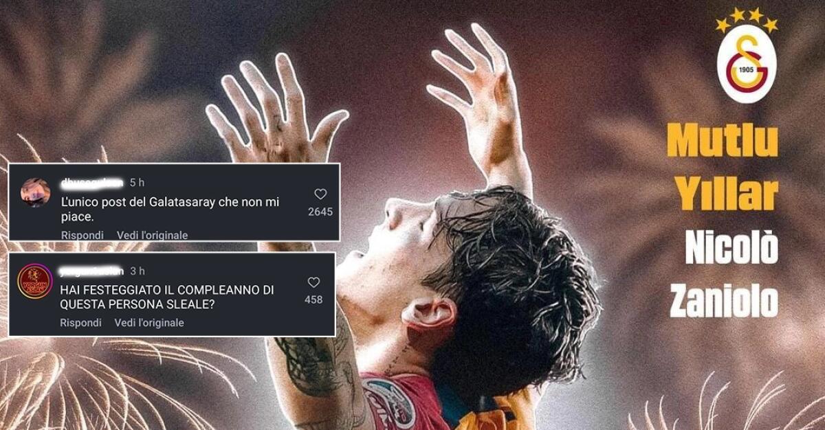 Il Galatasaray fa gli auguri di compleanno a Zaniolo, ma esplode la rabbia dei tifosi: "È un traditore" - 