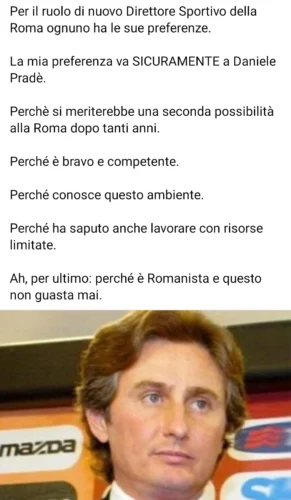"Nuovo DS della Roma? Sceglierei Daniele Pradè, è bravo, competente ed è pure romanista"
