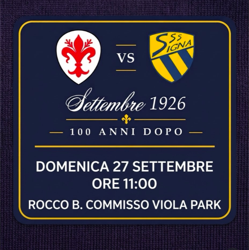 Fiorentina e Signa nuovamente avversarie cento anni dopo. Fischi d'inizio il 27.09 al Viola Park - 